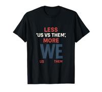 Moins de Nous Contre eux Plus Nous Diversité Unité T-Shirt