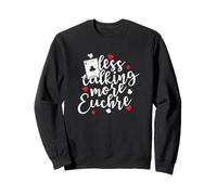 Moins de Parler Plus Euchre Jeu de Cartes Sweatshirt