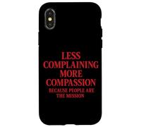 Moins de plainte, Plus de Compassion Citation chrétienne La Bible Coque pour iPhone X/XS