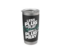 Moins de Plug and Play, plus de plaisir Plug and Pray Gobelet isotherme en acier inoxydable double paroi