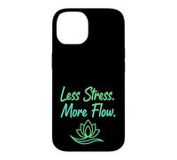 Moins de Stress Plus de Flux Yoga Méditation Citation de Coque pour iPhone 14