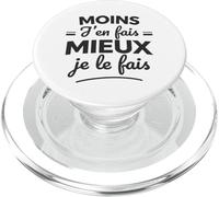 Moins j’en Fais Mieux Je Le Fais Humour flemme Travail PopSockets PopGrip pour MagSafe