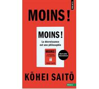 Moins ! La décroissance est une philosophie - Kohei Saito - Points - Poche - Essai