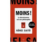Moins ! La décroissance est une philosophie - Kohei Saito - Seuil - broché - Etude