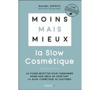 Moins mais mieux avec la slow cosmétique Rachel Dipinto (Auteur)