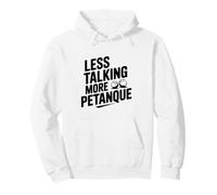 Moins Parlant Plus de pétanque Fun Sport Lover Sweat à Capuche