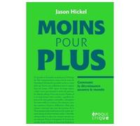 Moins pour plus - Jason Hickel - Marabout - broché - Guide