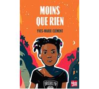 Moins que rien - Yves-Marie Clément - Talents Hauts - broché - Roman junior dès 9 ans