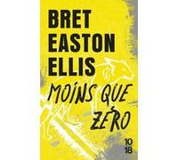 Moins que zéro Bret Easton Ellis (Auteur)