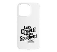 Moins Upsetti More Spaghetti Pasta Lover Humour Coque pour iPhone 15 Pro Max