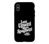 Moins Upsetti More Spaghetti Pasta Lover Humour Coque pour iPhone X/XS