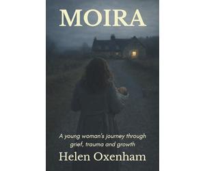 Moira: A young woman’s journey through grief, trauma and growth