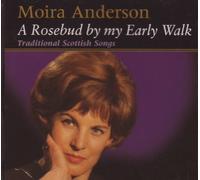 Moira Anderson - A Rosebus by My Early Walk [Import]