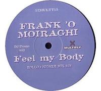 Moiraghi,Frank 'O'Feat.Amnesia - Feel My Body [Vinyl LP]