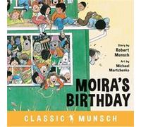 Moiras Birthday by Robert Munsch Robert Munsch (Auteur)
