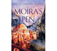 Megan Whalen Turner – Moira's Pen: A Queen's Thief Collection – Relié