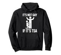 Mois de la fierté LGBT Gay | Humour de sécurité de l'aéroport TSA non gay Sweat à Capuche