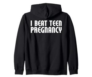 Mois de la prévention de la Grossesse chez Les Adolescentes - I Beat Teen Pregnancy Sweat à Capuche