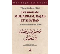 Mois de muharram, rajab et sha Les rites des mois sacrés en islam - ABD ALQADIR ALJILANI - Albouraq - broché - Essai