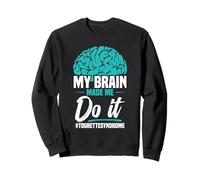 Mois de sensibilisation à la tourette Mon cerveau Syndrome de la tourette Sweatshirt