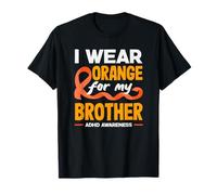 Mois de Sensibilisation au TDAH I Wear Orange for My Brother T-Shirt