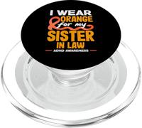 Mois de Sensibilisation au TDAH « I Wear Orange for My Sister in Law » PopSockets PopGrip pour MagSafe