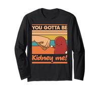 Mois de Sensibilisation aux donneurs d'organes rénaux You Gotta Be Kidney Me Manche Longue