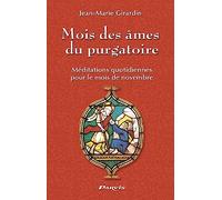 Mois des âmes du purgatoire: Méditations quotidiennes pour le mois de novembre
