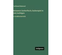 Moisasurs Zauberfluch; Zauberspiel in zwei Aufzügen: in Großdruckschrift