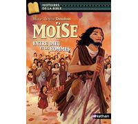 Marie-Thérèse Davidson – Moïse, entre Dieu et les hommes – Histoires de la Bible – Broché
