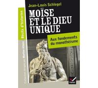Moïse Et Le Dieu Unique - Aux Fondements Du Monothéisme