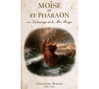 Moïse et Pharaon: ou Le passage de la Mer Rouge
