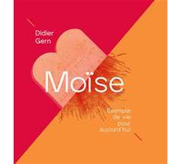 Moïse Exemple de vie pour aujourd´hui - Didier Gern - Motive Par L'essentiel - broché - Essai