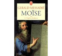 Moïse. Le Prophète fondateur, tome 2