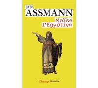 Moïse l'Égyptien: Un essai d'histoire de la mémoire