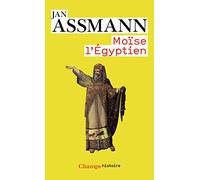 Moïse l'Égyptien Jan Assmann (Auteur), Laure Bernardi (Traduction)