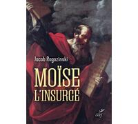 Moise l'insurge - Jacob Rogozinski - Cerf - broché - Essai