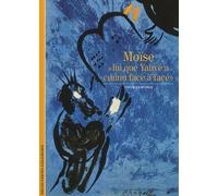 Moïse : "Lui que Yahvé a connu face à face"