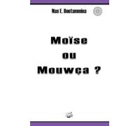 Moïse Ou Mouwça ?