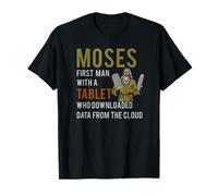 Moïse, Premier Homme avec Une Tablette - Humour Technique biblique T-Shirt