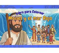 Moisés y el Mar Rojo: Libro de Colorear para Niños: Aprende Historias de la Biblia con Dibujos Grandes y Versículos | Actividad Cristiana Educativa para la Escuela Dominical y el Hogar (Edades 4-8)