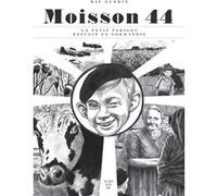 Moisson 44: Un Petit parigot réfugié en Normandie