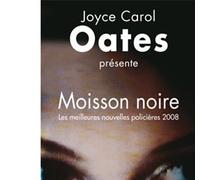 Moisson noire (2008) Edition 2008 - Joyce Carol Oates - Rivages - broché - Anthologie