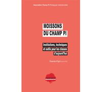 Moissons du Champ PI : Institutions, techniques et outils pour les classes d'aujourd'hui - Collectif - Champ Social Eds Du - broché - Essai