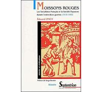 MOISSONS ROUGES: LES SOCIALISTES FRANCAIS ET LA SOCIETE PAYSANNE DURANT L''ENTRE-DEUX GUERRES (19