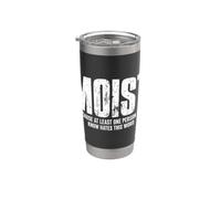 Moist parce qu'une personne que tu connais déteste ce mot Gobelet isotherme en acier inoxydable double paroi