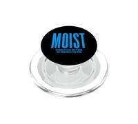 Moist Parce qu'une Personne Que tu connais déteste ce Mot PopSockets PopGrip pour MagSafe