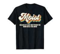 Moist Parce qu'une Personne Que Vous Connaissez déteste ce Mot rétro T-Shirt