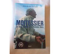 Moitessier : Le Long Sillage d'un homme libre