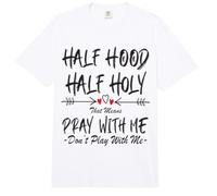 Moitié Capuche, moitié Sainte, Cela Signifie Prier avec Moi, ne jouez Pas à Arrow Comfort Colors Adult Heavyweight T-Shirt